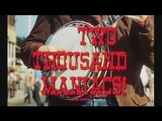 two thousand maniacs / two thousand maniacs (1964) dir. herschell gordon lewis [720p]