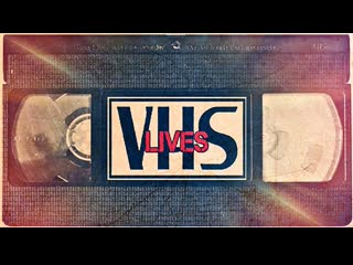 vhs lives: a schlockumentary (2017) dir. tony newton