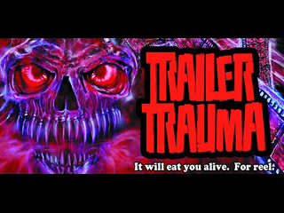 trailer trauma (2016)